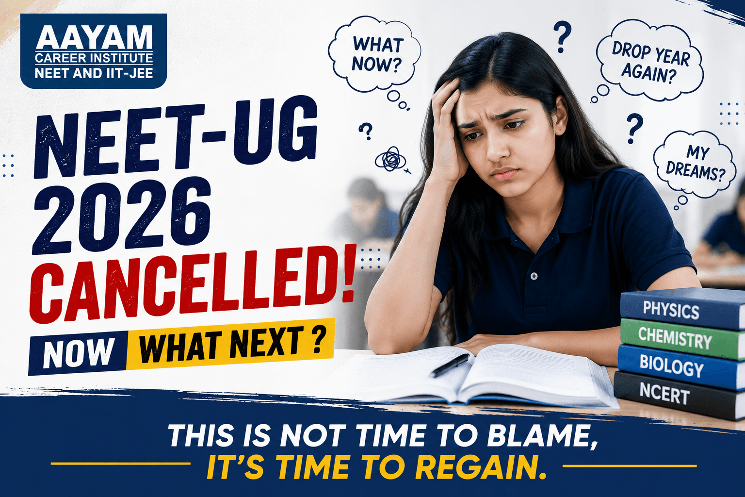 NEET UG 2026 cancelled poster by Aayam Career Institute asking what next for students