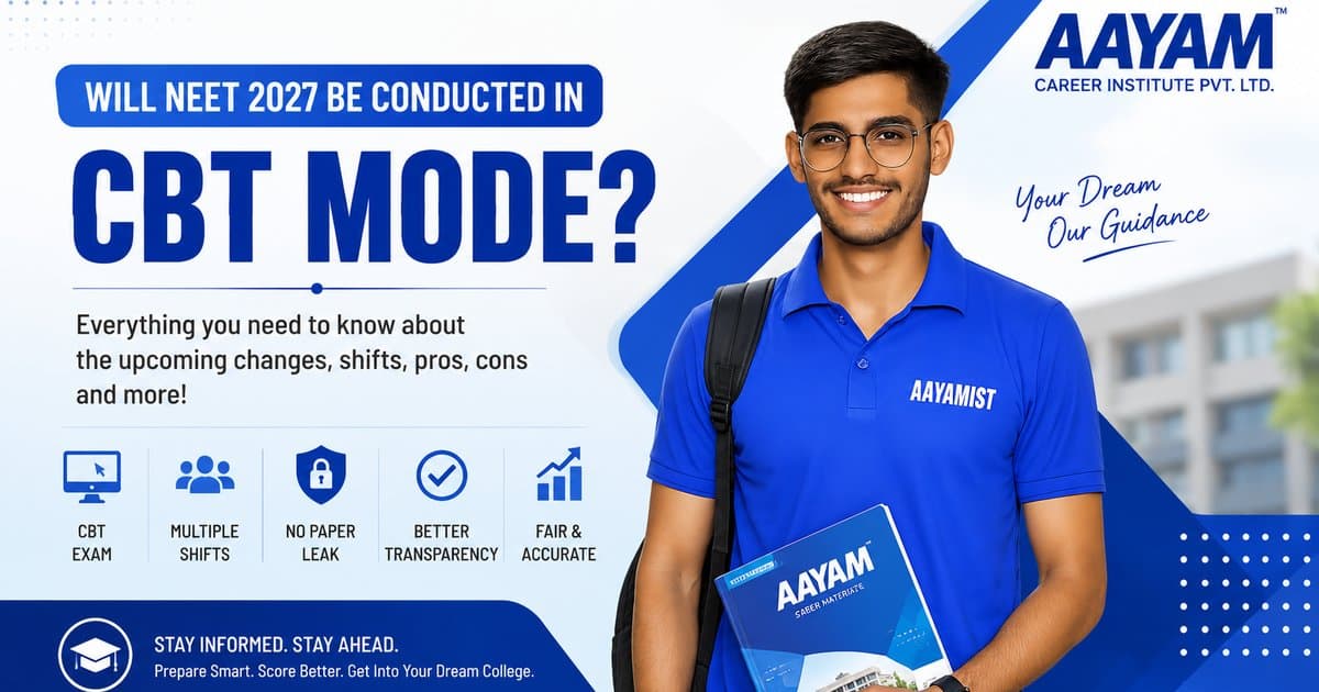 Will NEET 2027 be conducted in CBT mode - Aayam Career Institute