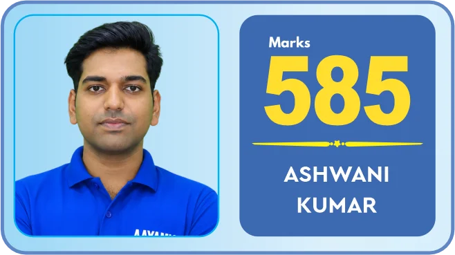 Ashwani Kumar scored 585 marks in NEET 2026 at Aayam Career Institute, Indore